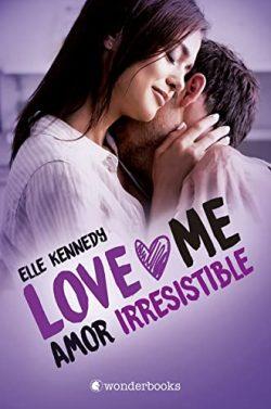 Amor  irresistible  (Love  Me  3)  |  Elle  Kennedy