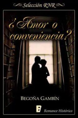 ¿Amor  o  conveniencia?  |  Begoña  Gambín