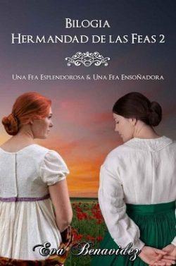Bilogía  La  hermandad  de  las  feas  (Libros  3  y  4)  |  Eva  Benavidez
