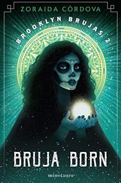 Bruja  Born  (Brooklyn  Brujas  2)  |  Zoraida  Cordova
