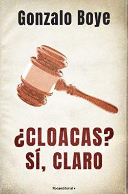 ¿Cloacas?  Sí,  claro  |  Gonzalo  Boye