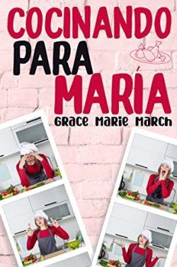 Cocinando  para  María  |  Grace  Marie  March