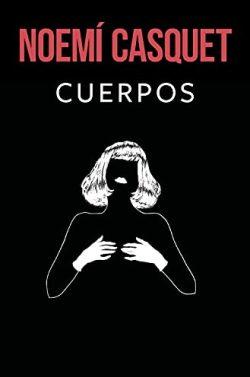 Cuerpos  |  Noemí  Casquet  