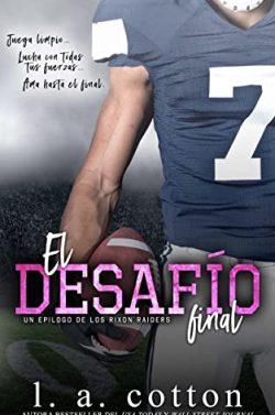 El  Desafío  Final  (Los  Rixon  Raiders  4)  |  L.A.  Cotton
