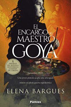 El  encargo  del  maestro  Goya  |  Elena  Bargues