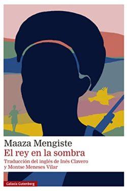 El  rey  en  la  sombra  |  Maaza  Mengiste