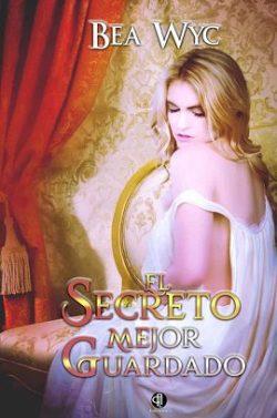 El  secreto  mejor  guardado  |  Bea  Wyc