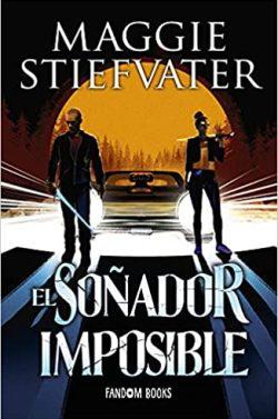 El  soñador  imposible  (Trilogía  de  los  soñadores  2)  |  Maggie  Stiefvater