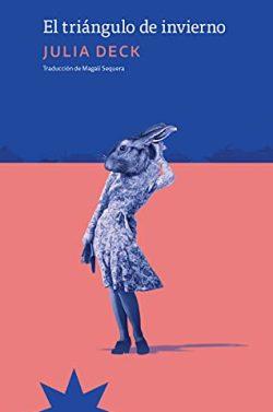 El  triángulo  de  invierno  |  Julia  Deck