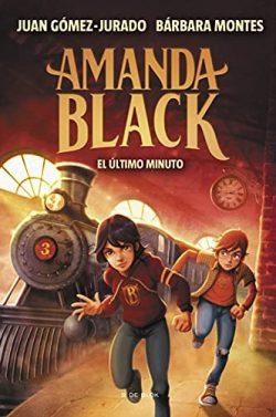 El  último  minuto  (Amanda  Black  3)  |  Juan  Gómez-Jurado  &  Bárbara  Montes