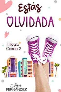 Estás  olvidada  (Trilogía  Camila  2)  |  Alma  Fernández