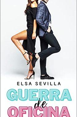 Guerra  de  Oficina  (Mi  jefe  y  yo  1)  |  Elsa  Sevilla