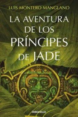 La  aventura  de  los  Príncipes  de  Jade  |  Luis  Montero  Manglano
