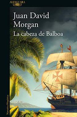 La  cabeza  de  Balboa  |  Juan  David  Morgan