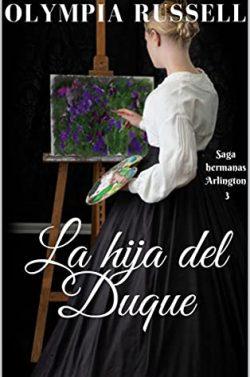La  hija  del  duque  (Hermanas  Arlington  4)  |  Olympia  Russell