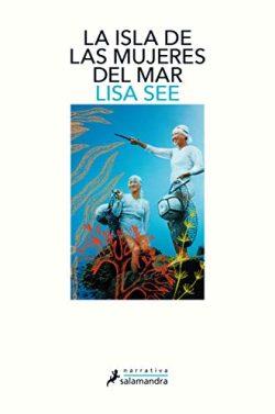 La  isla  de  las  mujeres  del  mar  |  Lisa  See