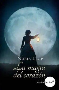 La  magia  del  corazón  |  Nuria  Llop