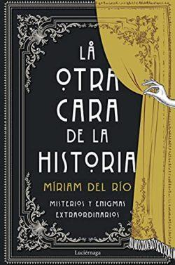 La  otra  cara  de  la  historia  |  Míriam  del  Río