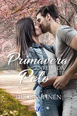 La  primavera  enredada  en  tu  pelo  |  Helena  Pinén