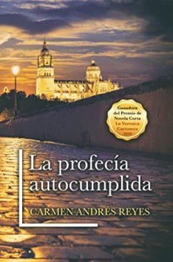 La  profecía  autocumplida  |  Carmen  Andrés  Reyes
