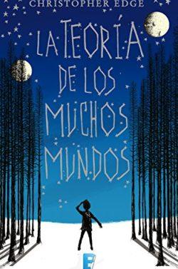 La  teoría  de  los  muchos  mundos  |  Christopher  Edge
