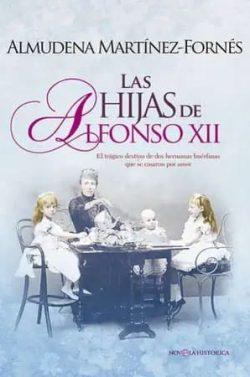 Las  hijas  de  Alfonso  XII  |  Almudena  Martínez-Fornés