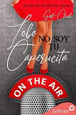 Lobo,  no  soy  tu  Caperucita  (No  soy  1)  |  Girl-chick