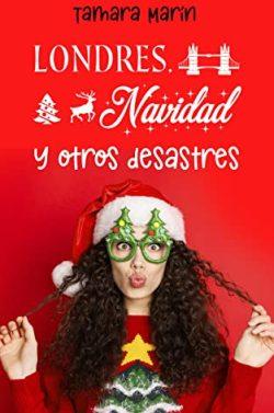 Londres,  Navidad  y  otros  desastres  |  Tamara  Marín