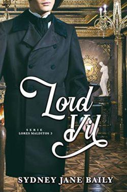 Lord  Vil  (Lores  Malditos  3)  |  Sydney  Jane  Baily