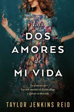 Los  dos  amores  de  mi  vida  |  Taylor  Jenkins  Reid
