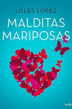 Malditas  mariposas  |  Loles  Lopez