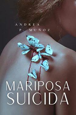 Mariposa  suicida  |  Andrea  P.  Muñoz