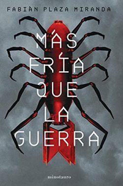 Más  fría  que  la  guerra  |  Fabián  Plaza  Miranda