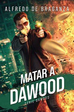 Matar  a  Dawood  |  Alfredo  De  Braganza
