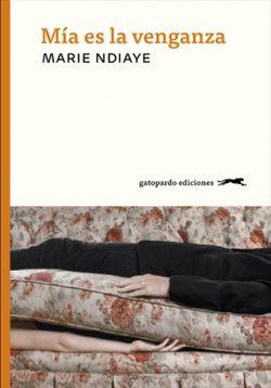 Mía  es  la  venganza  |  Marie  Ndiaye