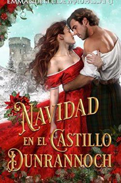 Navidad  en  el  castillo  Dunrannoch  |  Emmanuelle  de  Maupassant