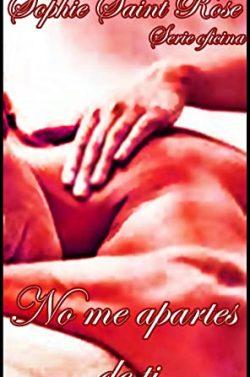 No  me  apartes  de  ti  |  Sophie  Saint  Rose  
