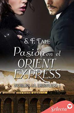 Pasión  en  el  Orient  Express  (Nobles  al  desnudo  1)  |  S.  F.  Tale