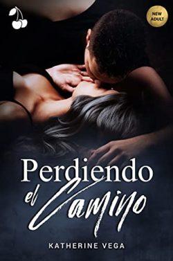 Perdiendo  el  camino  |  Katherine  Vega