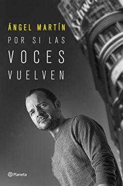 Por  si  las  voces  vuelven  |  Ángel  Martín