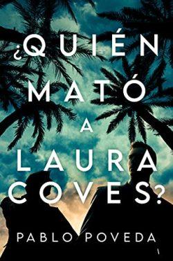 ¿Quién  mató  a  Laura  Coves?  |  Pablo  Poveda