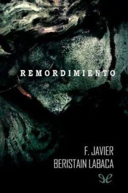 Remordimiento  |  F.  Javier  Beristain  Labaca