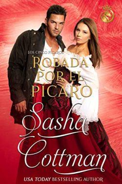 Robada  por  el  Pícaro  (Los  cinco  pícaros  2)  |  Sasha  Cottman