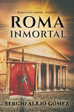 Roma  Inmortal  (Renovatio  Imperii  3)  |  Sergio  Alejo  Gómez