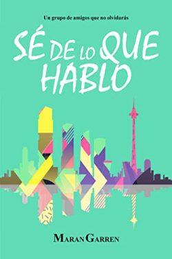Sé  de  lo  que  hablo  (Trilogía  Palabras  2)  |  Maran  Garren
