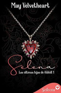 Selena  (Las  últimas  hijas  de  Aibhill  1)  |  May  Velvetheart