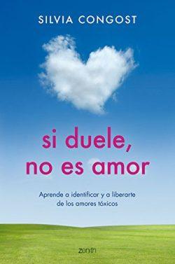 Si  duele,  no  es  amor  |  Silvia  Congost