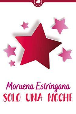 Solo  una  noche  (Por  Siempre  1.5)  |  Moruena  Estríngana