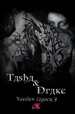 Tasha  &  Drake  (Vasiliev  Legacy  3)  |  Iris  Boo