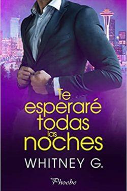 Te  esperaré  todas  las  noches  |  Whitney  G.  